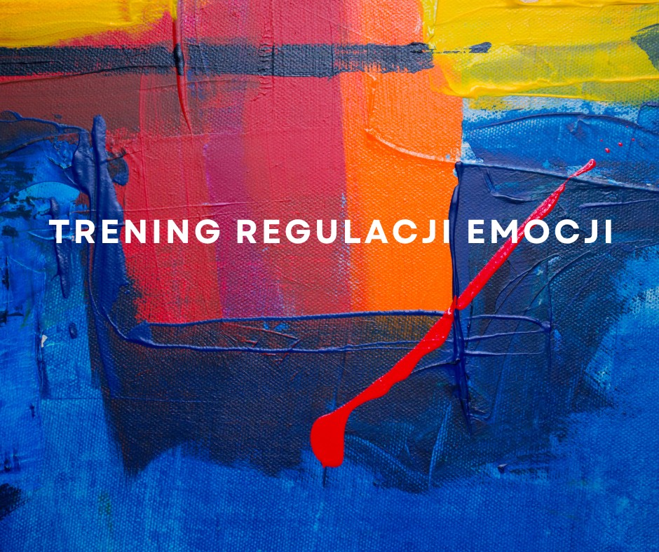 Trening Regulacji Emocji